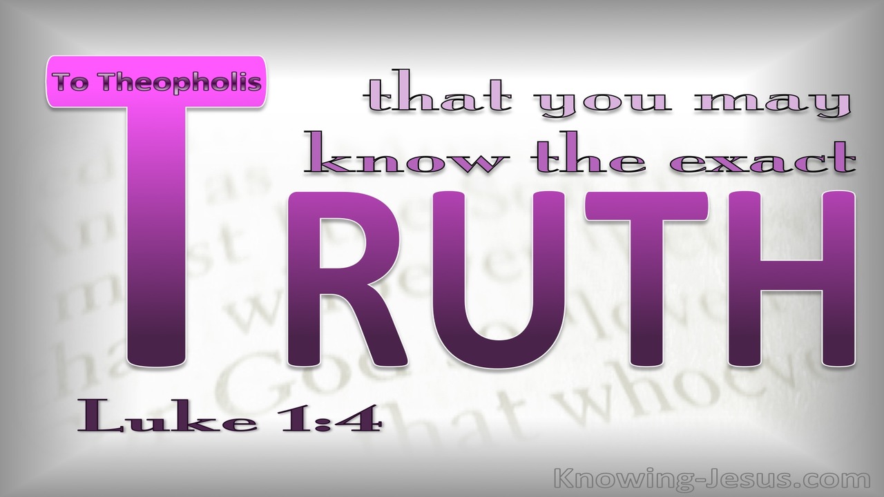 Luke 1:4 That You May Know The Exact Truth (pink)